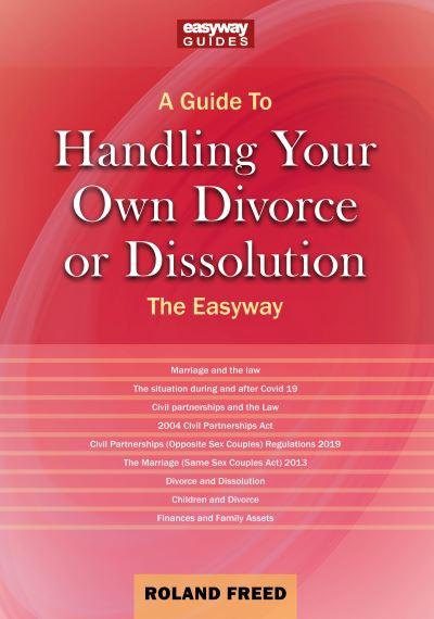 A Guide To Handling Your Own Divorce or Dissolution the Easyway