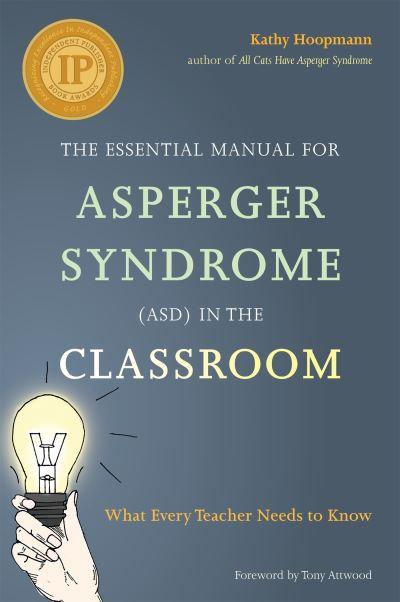 The Ultimate Manual For Asperger Syndrome (ASD) in the Classroom