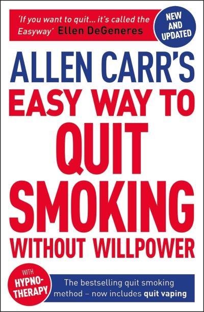 Allen Carr's Easy Way To Quit Smoking Without Willpower
