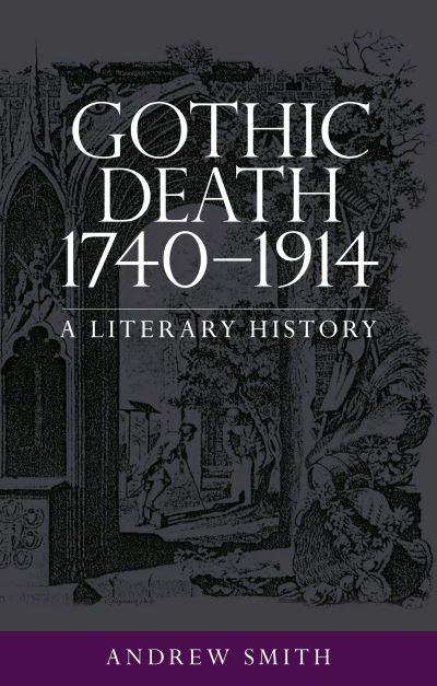Gothic Death, 1740-1914