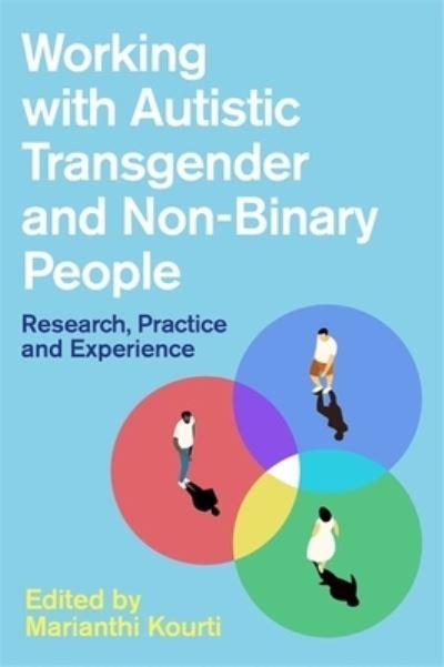 Working With Autistic Transgender and Non-Binary People