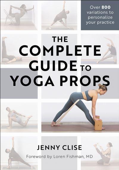 The Complete Guide To Yoga Props