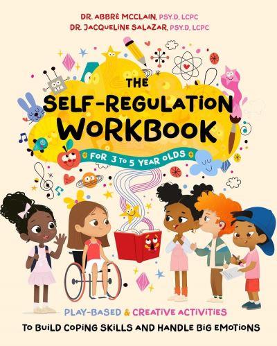 The Self-Regulation Workbook For 3 To 5 Year Olds