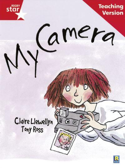 Rigby Star Guided Reading Red Level: My Camera Teaching Vers