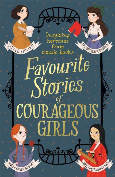 Classic Stories of Courageous Girls