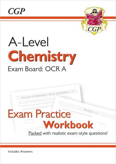 A-Level Chemistry: OCR A Year 1 & 2 Exam Practice Workbook - Includes Answers