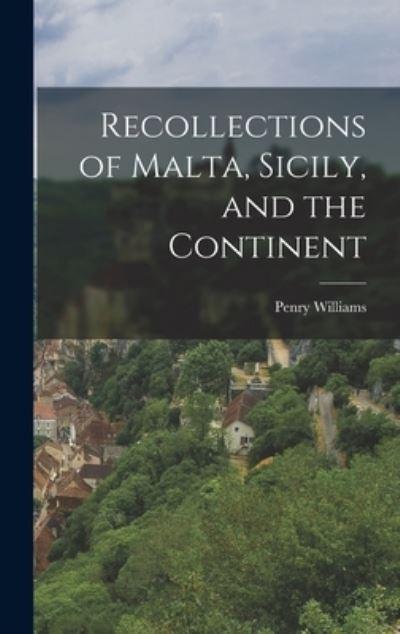 Recollections of Malta, Sicily, and the Continent