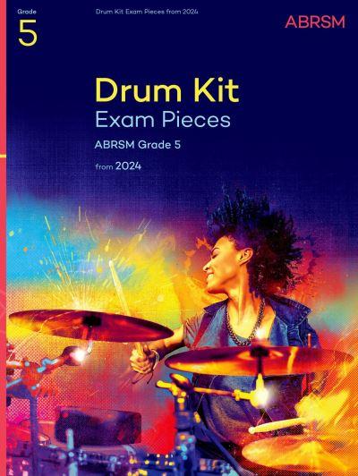 Drum Kit Exam Pieces From 2024, Grade 5