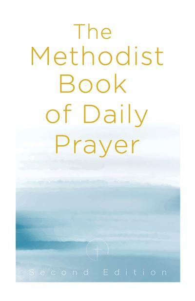 The Methodist Book of Daily Prayer, Second Edition