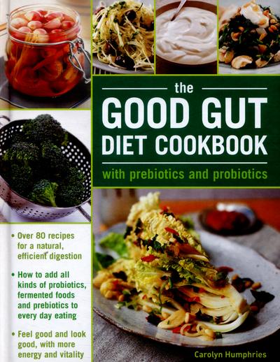 The Good Gut Diet Cookbook