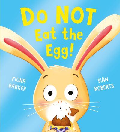 Do Not Eat the Egg!