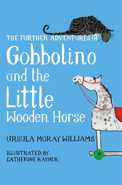 The Further Adventures of Gobbolino and the Little Wooden Ho