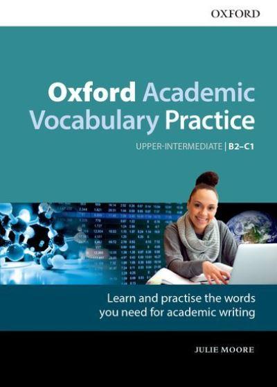 Oxford Academic Vocabulary Practice. Upper-Intermediate B2-C