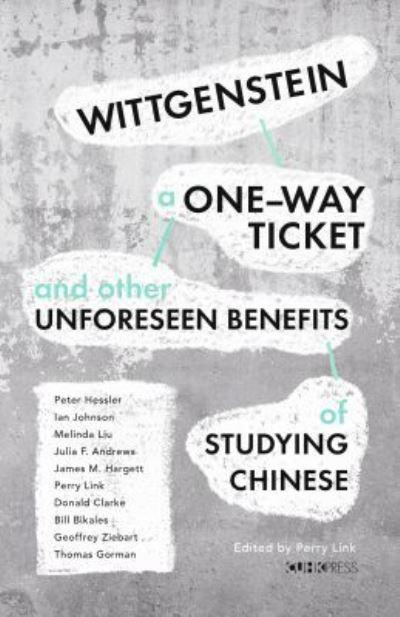 Wittgenstein, a One Way Ticket and Other Unforseen Benefits of Studying Chinese
