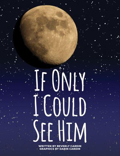 If Only I Could See Him