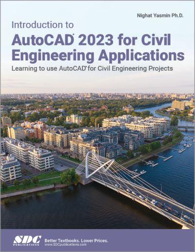 Introduction To AutoCAD 2023 For Civil Engineering Applicati