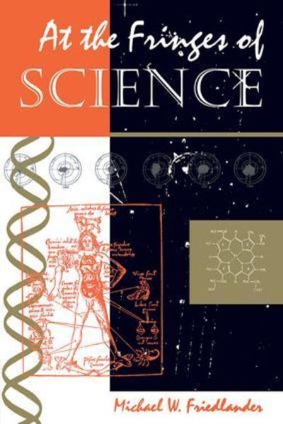 At the Fringes of Science