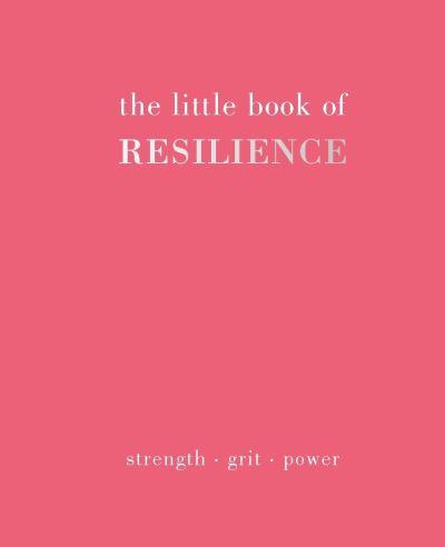 The Little Book of Resilience