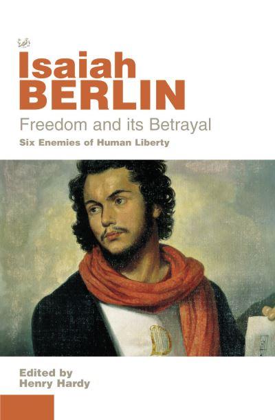 Freedom and Its Betrayal