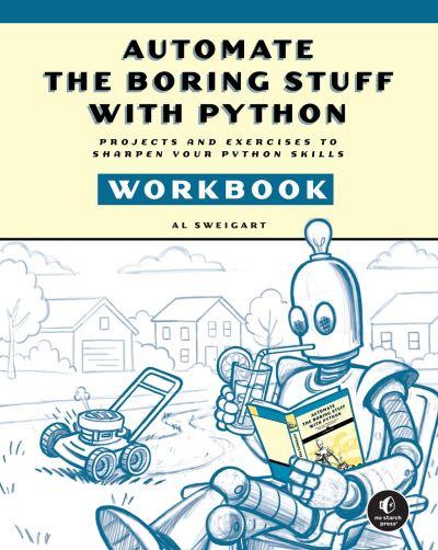 Automate the Boring Stuff With Python Workbook