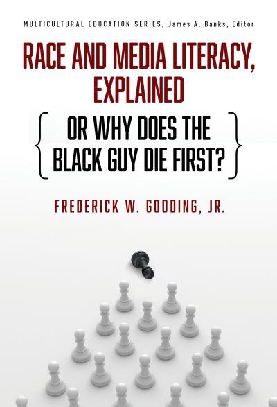 Race and Media Literacy, Explained, (or, Why Does the Black Guy Die First?)