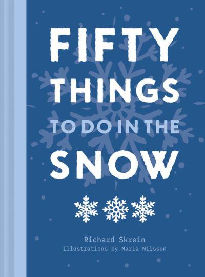 Fifty Things To Do in the Snow