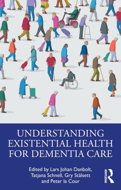 Understanding Existential Health For Dementia Care