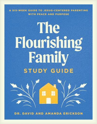 The Flourishing Family Study Guide