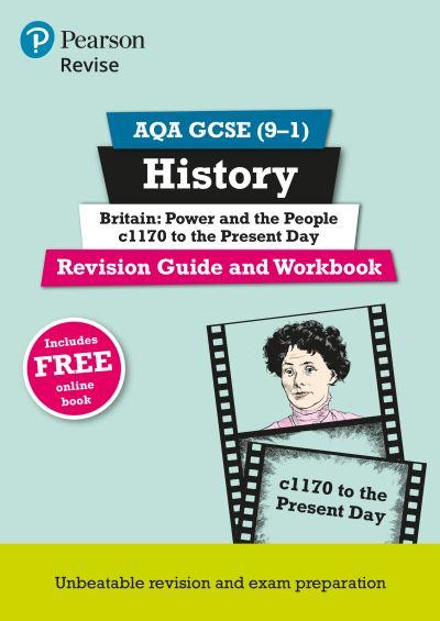 Pearson REVISE AQA GCSE (9-1) History Britain: Power and the