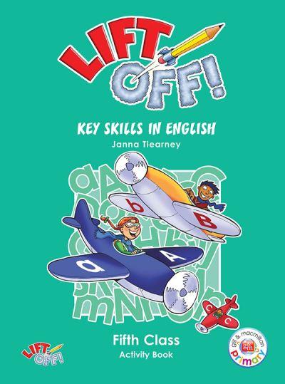 Lift Off 5th Class Key Skills In English