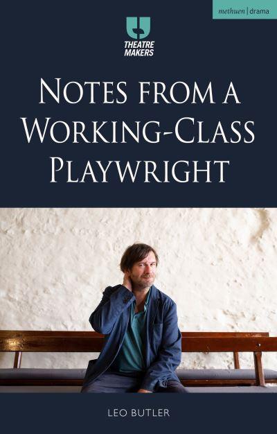 Notes From a Working-Class Playwright