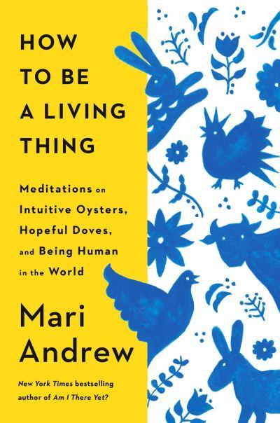 How To Be a Living Thing