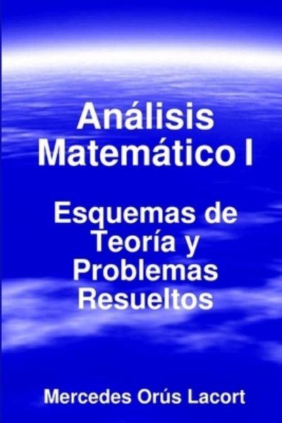 Análisis Matemático I - Esquemas De Teoría Y Problemas Resue