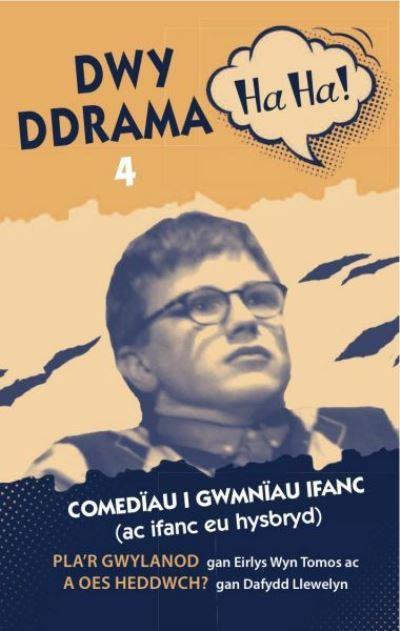 Dwy Ddrama Ha Ha!. 4