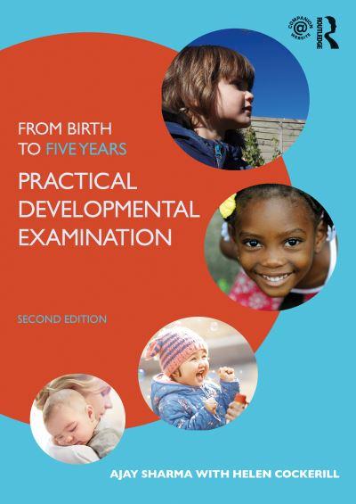 From Birth To Five Years. Practical Developmental Examinatio