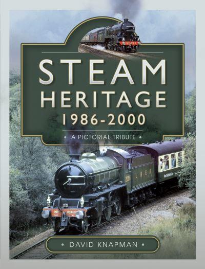 Steam Heritage, 1986-2000