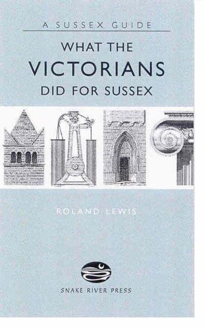 What the Victorians Did For Sussex