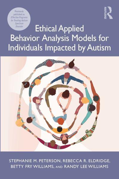 Ethical Applied Behavior Analysis Models For Individuals Impacted By Autism