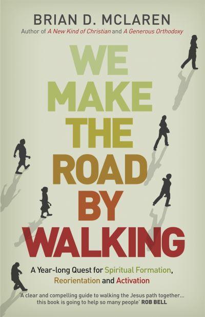 We Make the Road By Walking