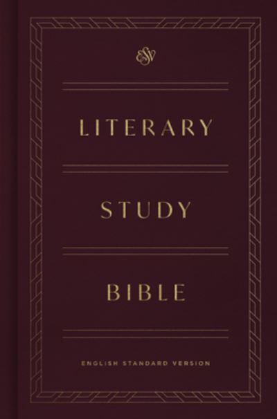 ESV Literary Study Bible
