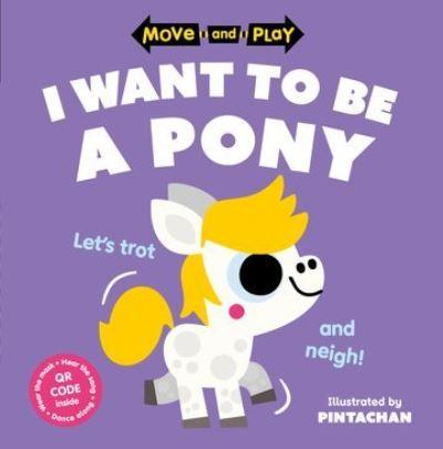 I Want To Be a Pony