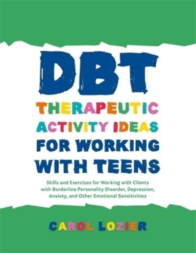 DBT Therapeutic Activity Ideas For Working With Teens