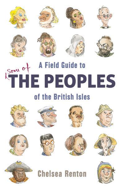 A Field Guide To Some of the Peoples of the British Isles