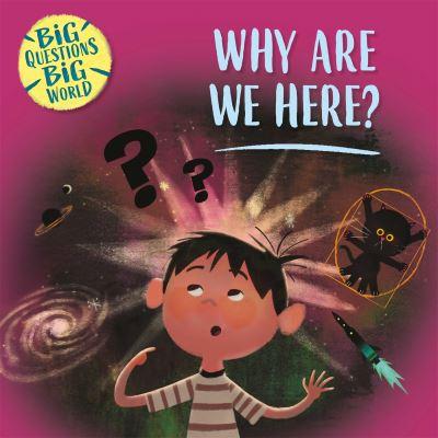 Why Are We Here?