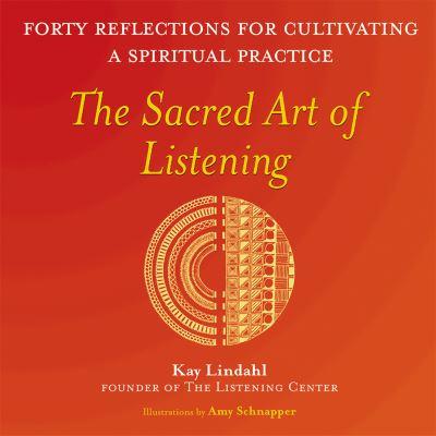 The Sacred Art of Listening
