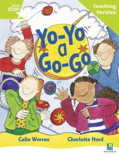 Rigby Star Guided Reading Green Level: Yo-Yo a Go-Go Teachin