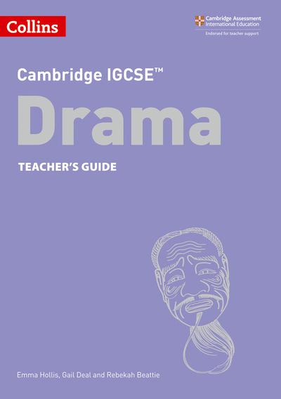 Cambridge IGCSE Drama. Teacher Guide