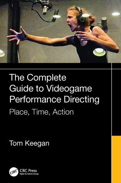 The Complete Guide To Videogame Performance Directing