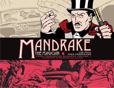 Mandrake the Magician. The Sundays Volume 1 The Meeting of M