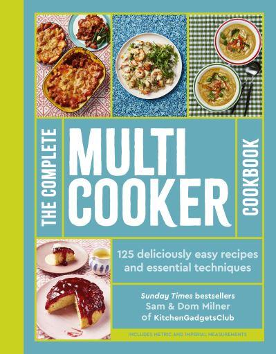 The Complete Multicooker Cookbook